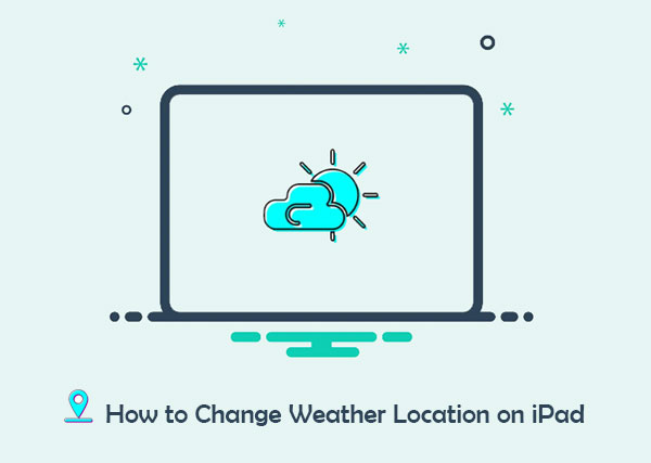 how to change weather location on ipad