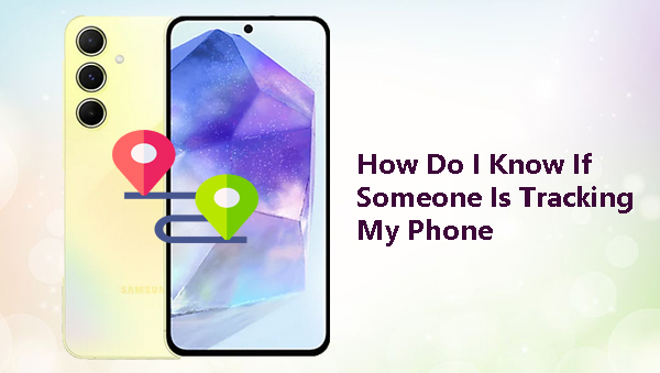 how do i know if someone is tracking my phone