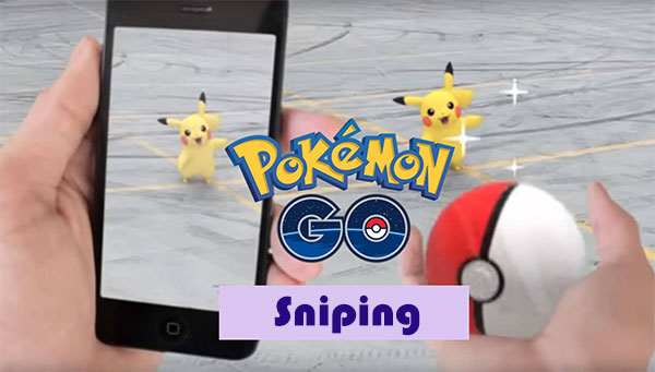 pokemon go sniping